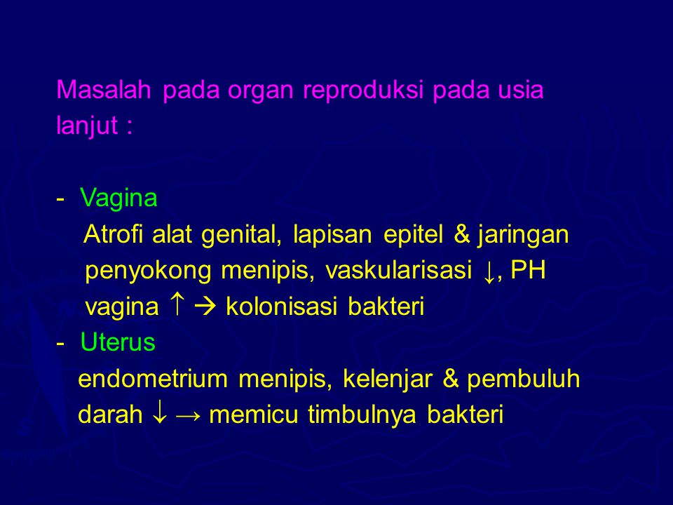 Masalah pada organ reproduksi pada usia lanjut :