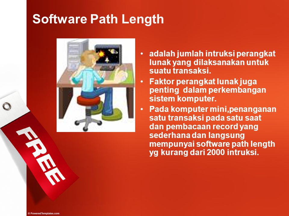 Software Path Length adalah jumlah intruksi perangkat lunak yang dilaksanakan untuk suatu transaksi.