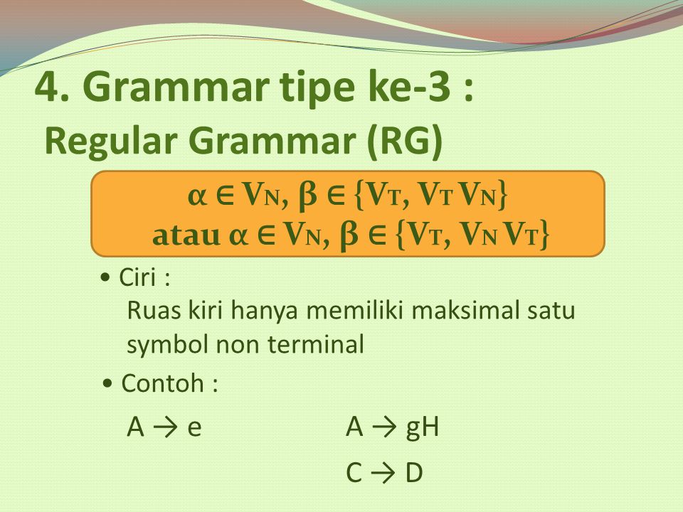 4. Grammar tipe ke-3 : Regular Grammar (RG)
