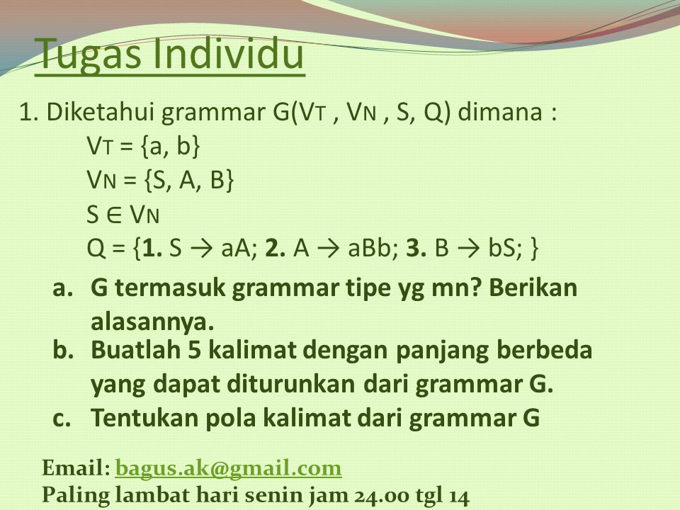 Tugas Individu 1. Diketahui grammar G(VT , VN , S, Q) dimana :