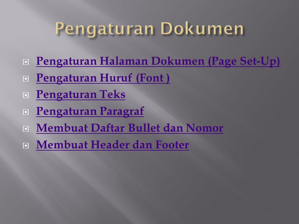 Pengaturan Dokumen Pengaturan Halaman Dokumen (Page Set-Up)