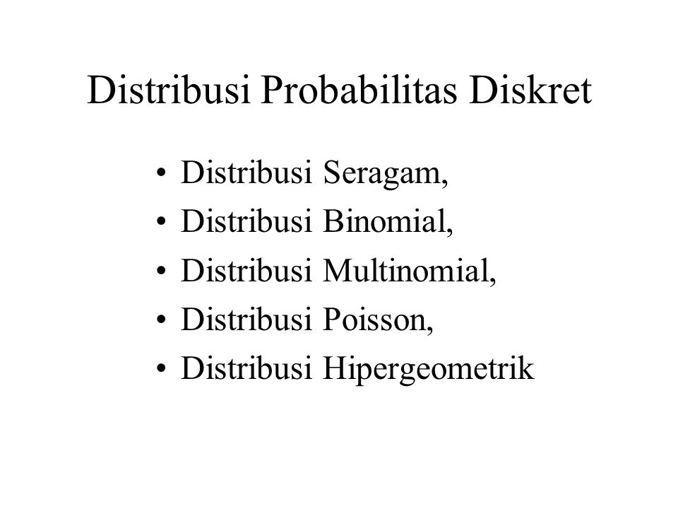 Distribusi Probabilitas Diskret