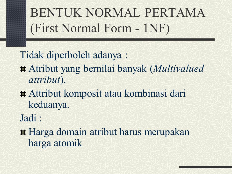 BENTUK NORMAL PERTAMA (First Normal Form - 1NF)