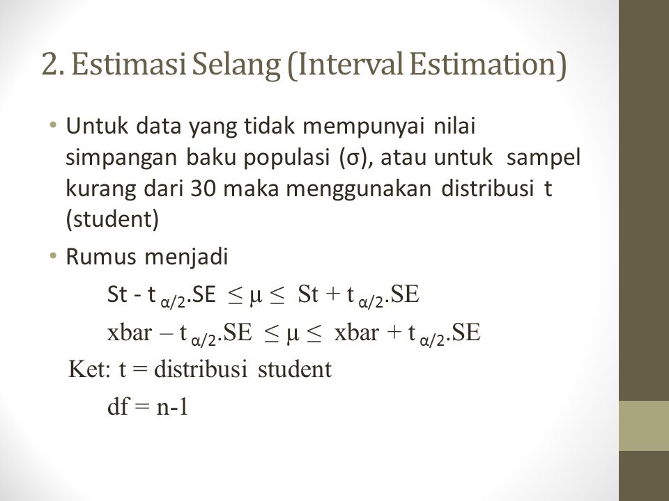 2. Estimasi Selang (Interval Estimation)