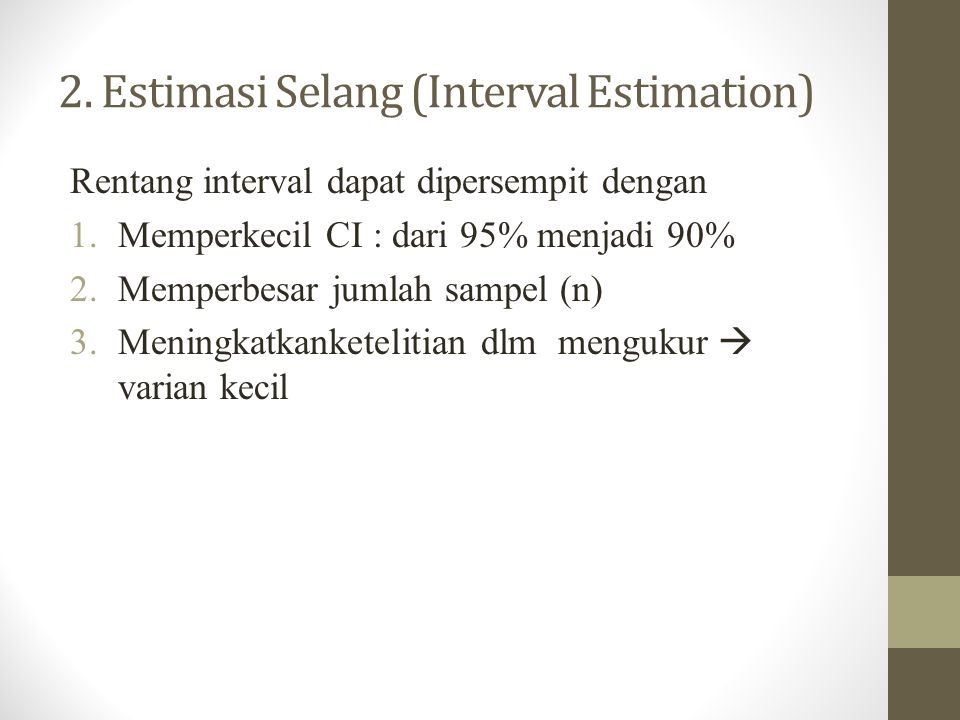 2. Estimasi Selang (Interval Estimation)