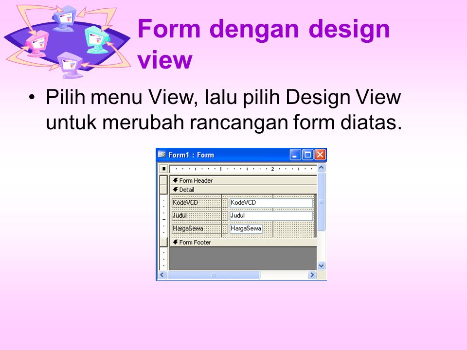 Form dengan design view