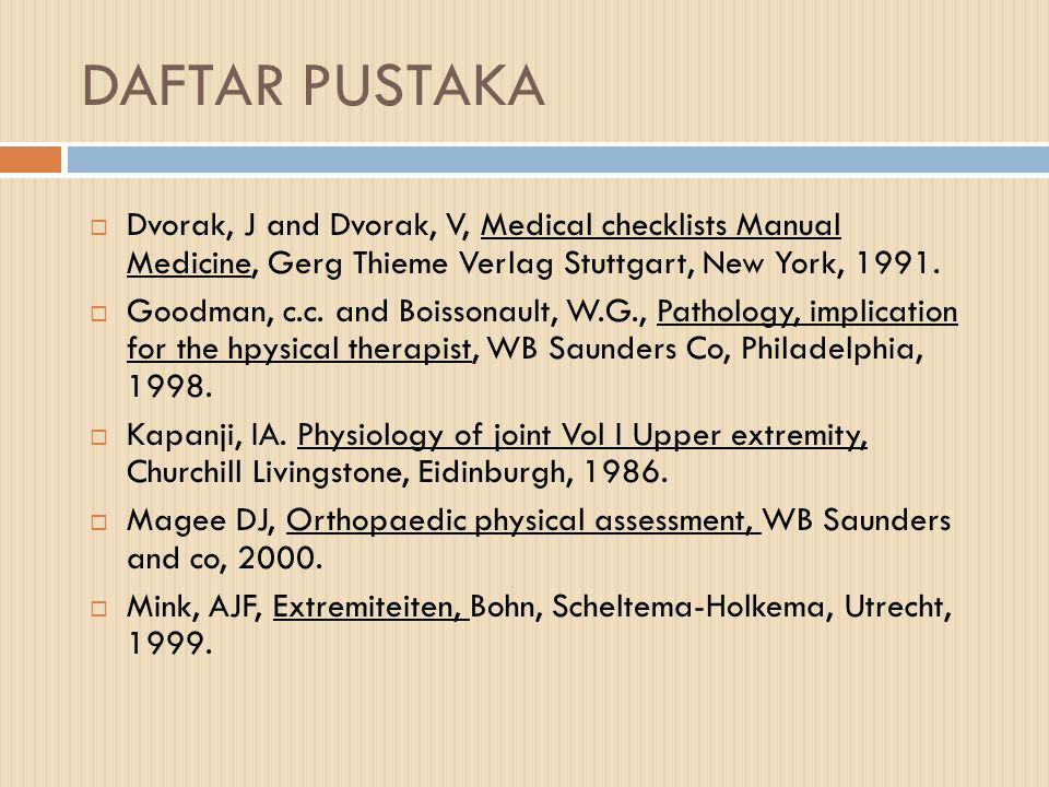DAFTAR PUSTAKA Dvorak, J and Dvorak, V, Medical checklists Manual Medicine, Gerg Thieme Verlag Stuttgart, New York,