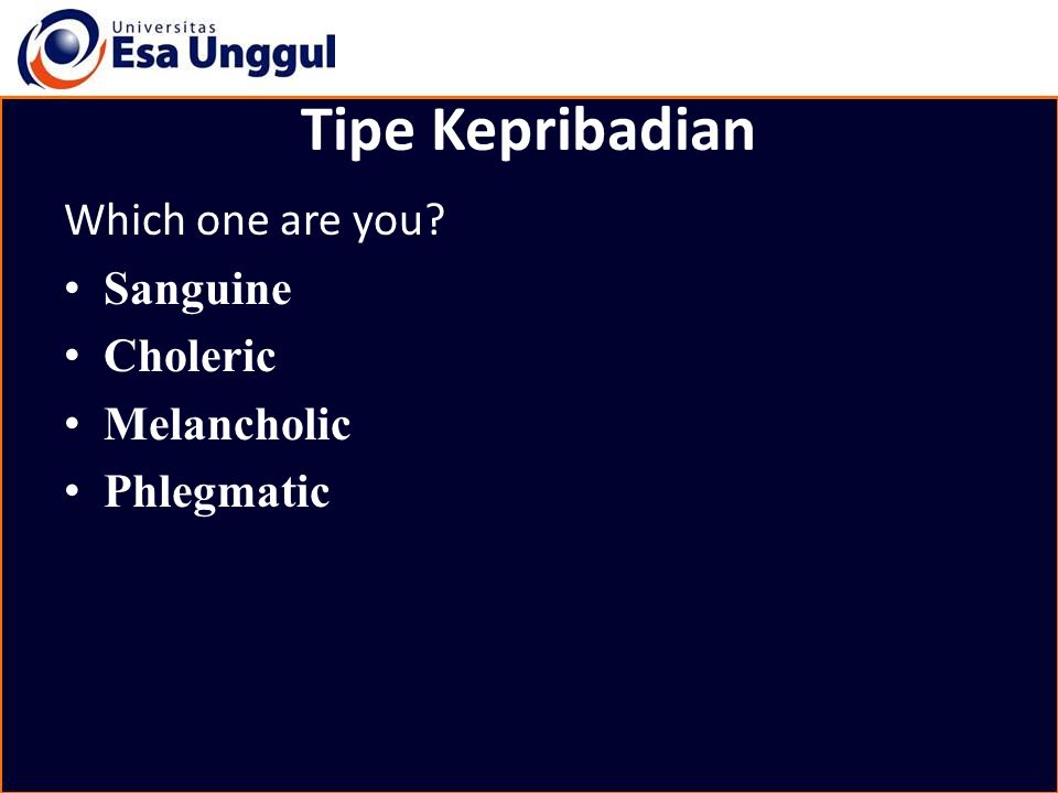 Tipe Kepribadian Which one are you Sanguine Choleric Melancholic