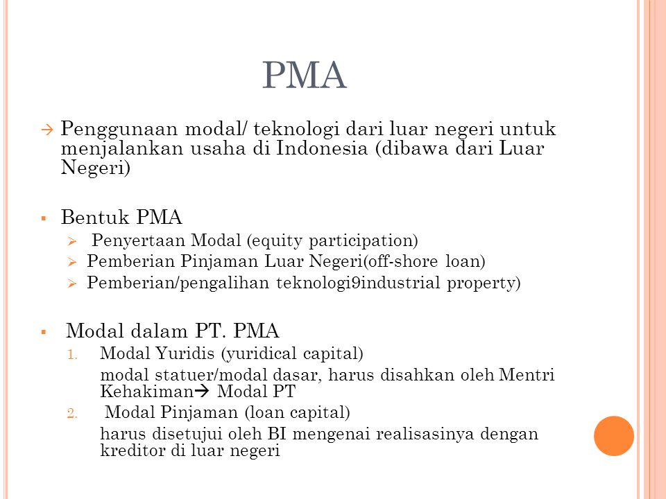 PMA Penggunaan modal/ teknologi dari luar negeri untuk menjalankan usaha di Indonesia (dibawa dari Luar Negeri)