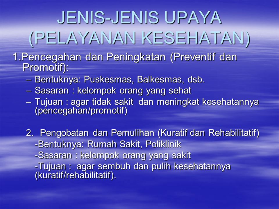 JENIS-JENIS UPAYA (PELAYANAN KESEHATAN)