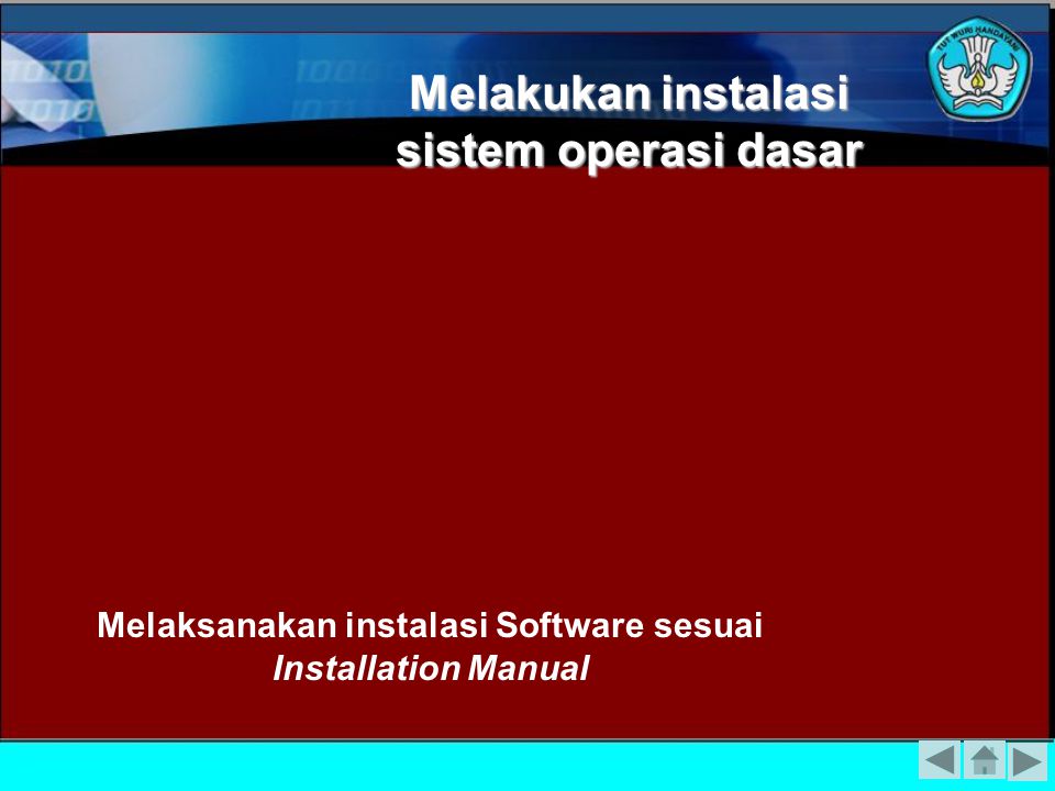 Melaksanakan instalasi Software sesuai Installation Manual