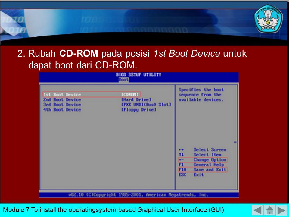 2. Rubah CD-ROM pada posisi 1st Boot Device untuk dapat boot dari CD-ROM.
