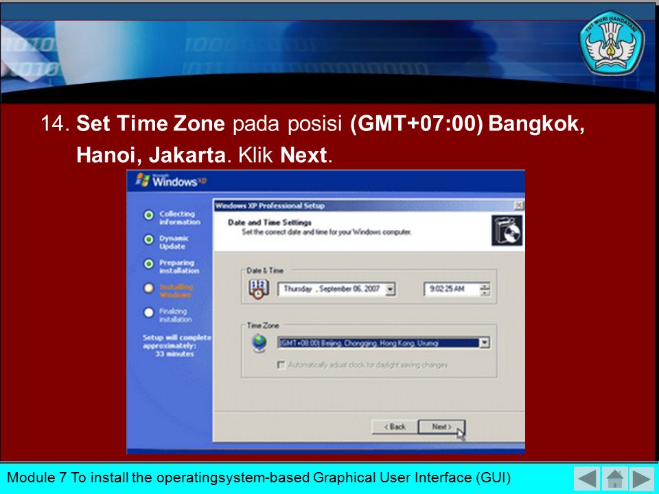 14. Set Time Zone pada posisi (GMT+07:00) Bangkok,