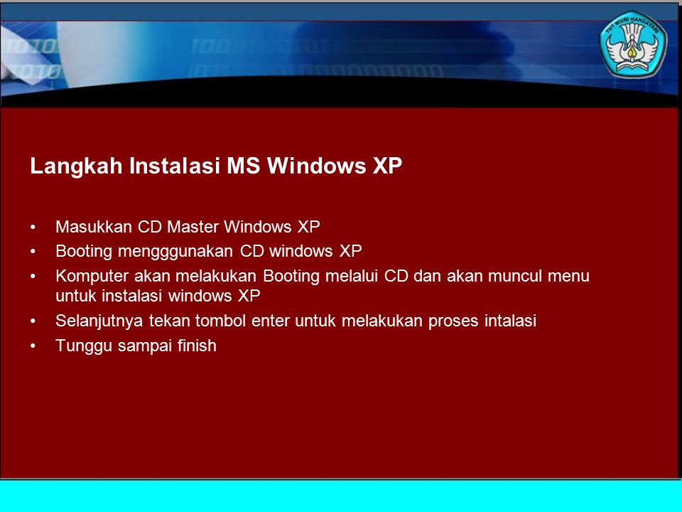 Langkah Instalasi MS Windows XP