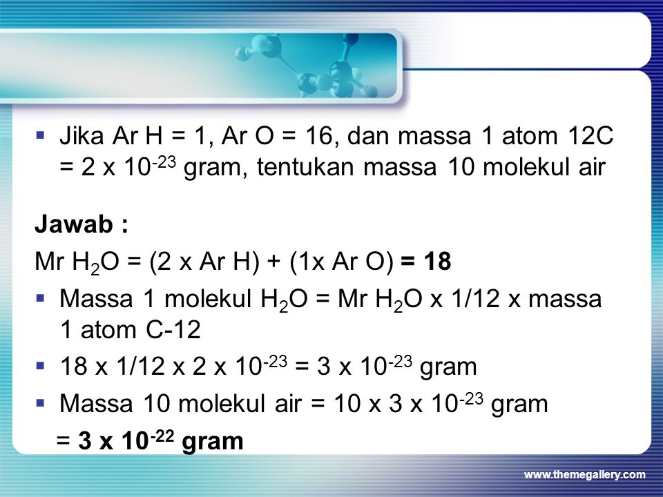 Massa 1 molekul H2O = Mr H2O x 1/12 x massa 1 atom C-12