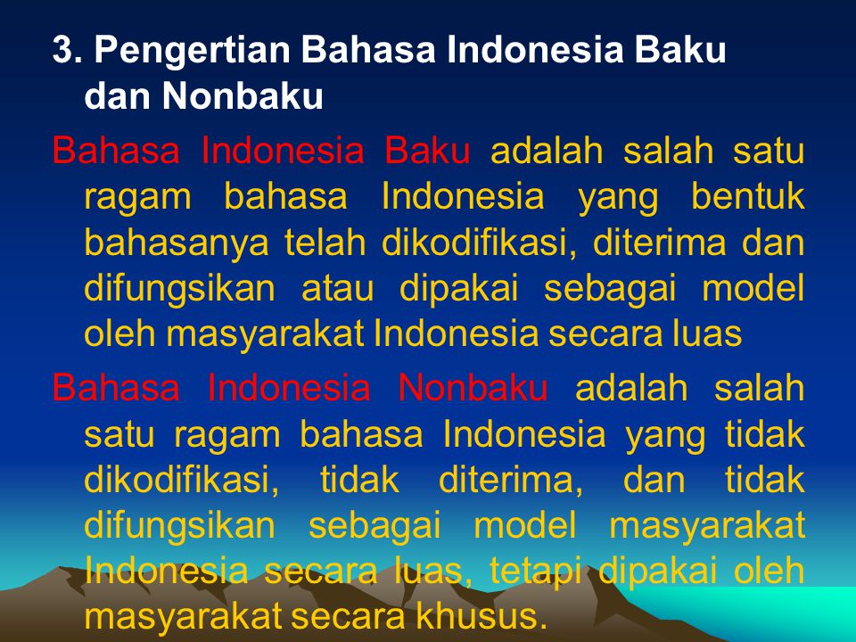 3. Pengertian Bahasa Indonesia Baku dan Nonbaku