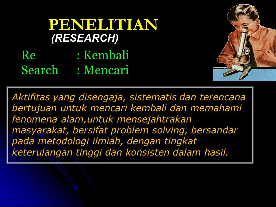 PENELITIAN Re : Kembali Search : Mencari (RESEARCH)