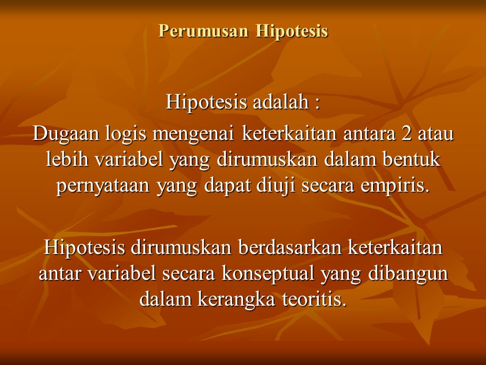 Perumusan Hipotesis Hipotesis adalah :