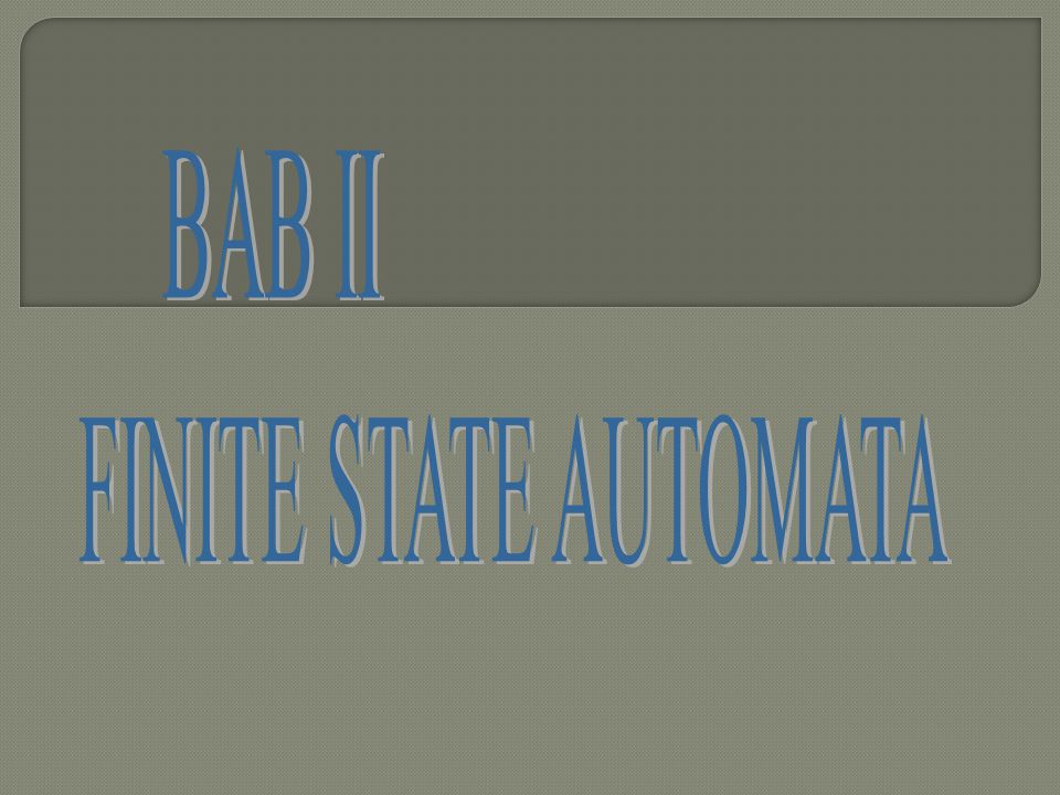BAB II FINITE STATE AUTOMATA