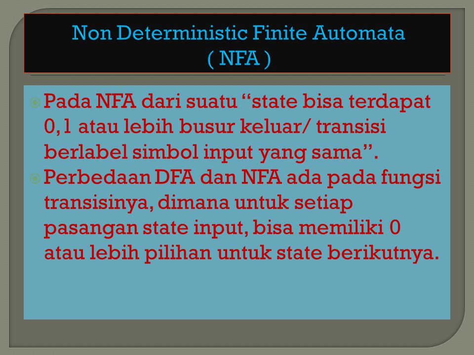 Non Deterministic Finite Automata ( NFA )