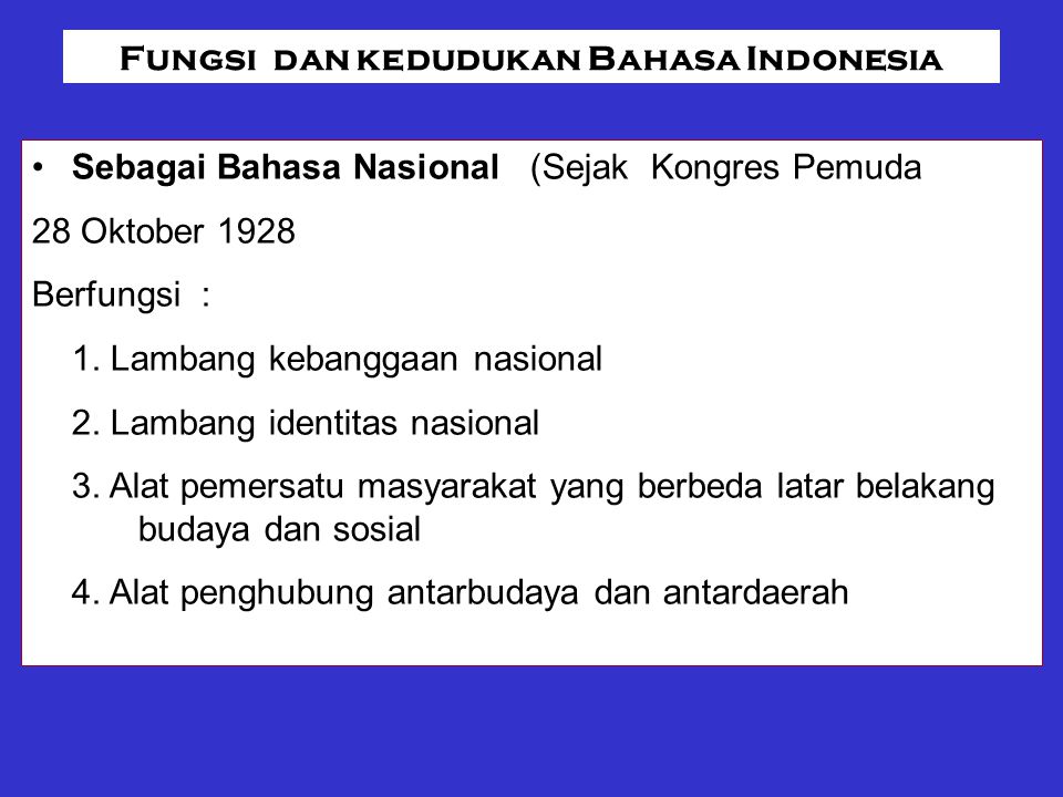 Fungsi dan kedudukan Bahasa Indonesia