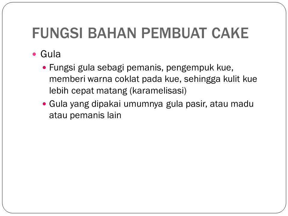 FUNGSI BAHAN PEMBUAT CAKE