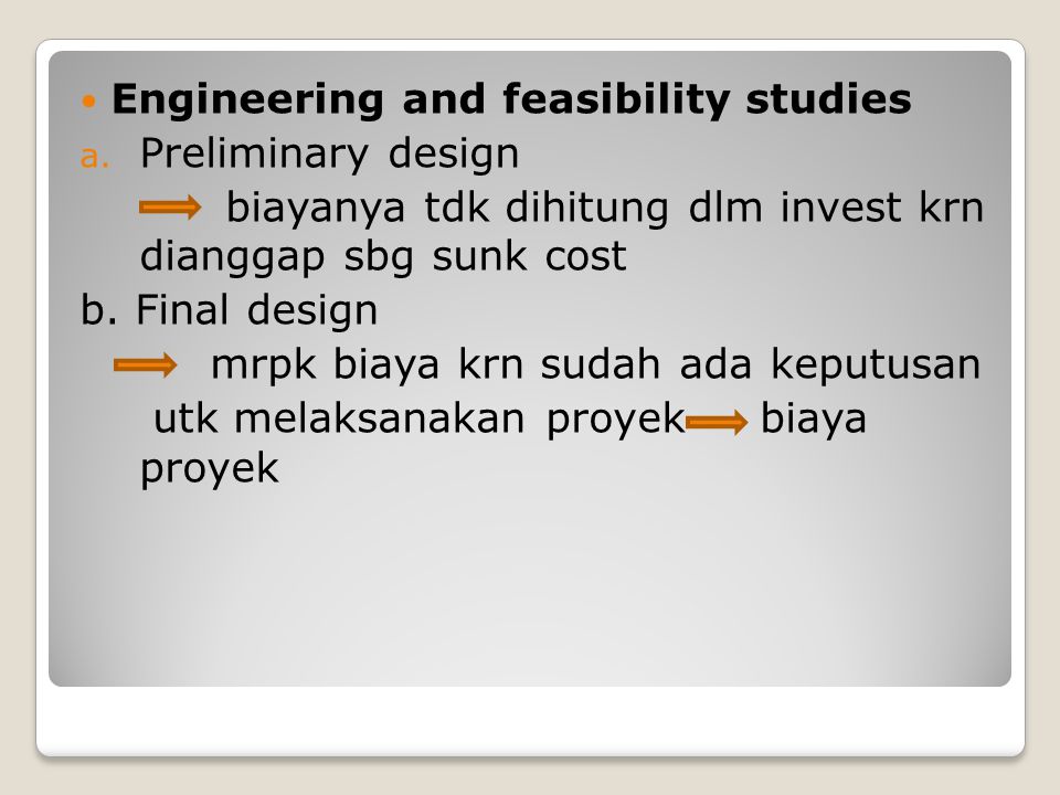 Engineering and feasibility studies