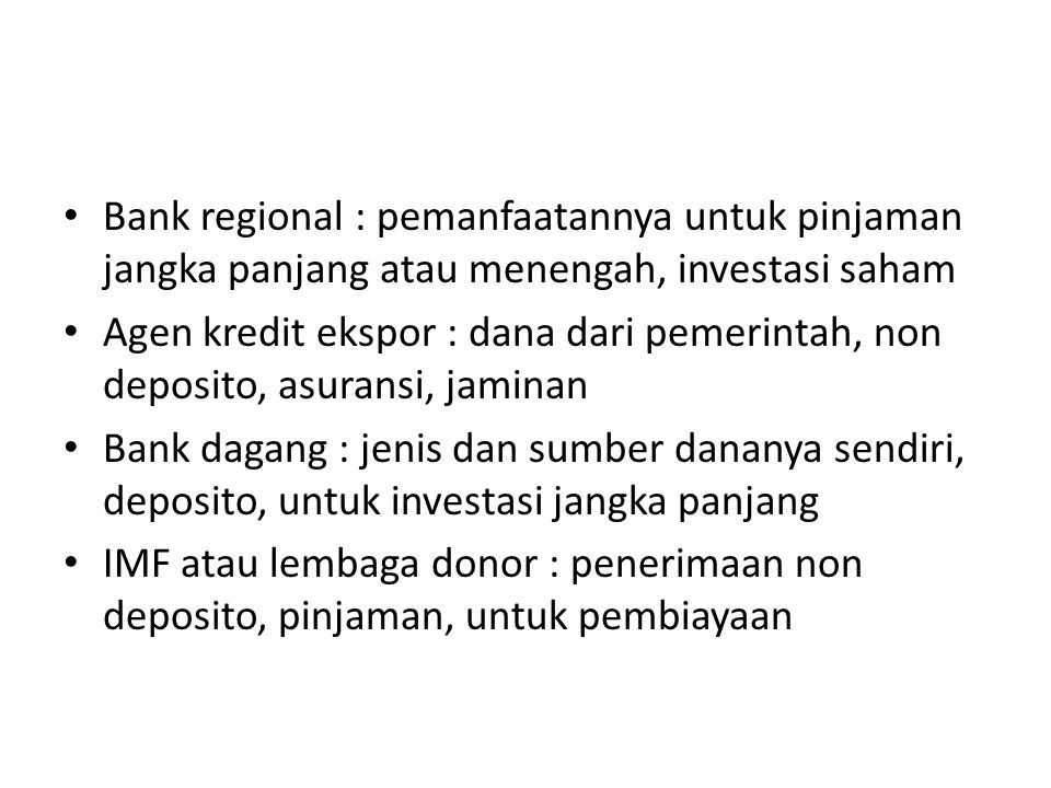 Bank regional : pemanfaatannya untuk pinjaman jangka panjang atau menengah, investasi saham
