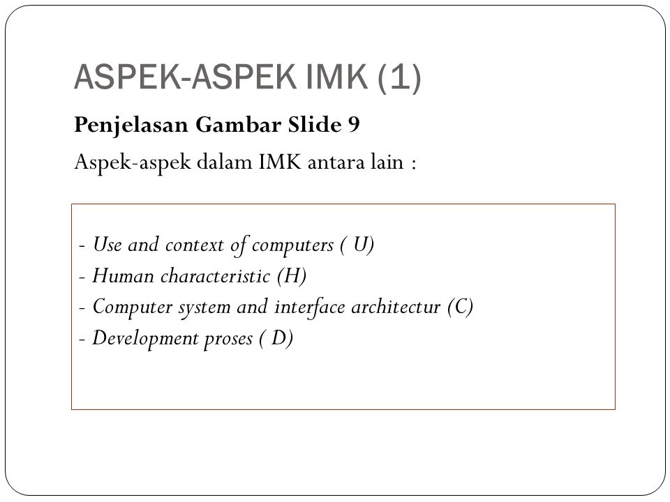 ASPEK-ASPEK IMK (1) Penjelasan Gambar Slide 9