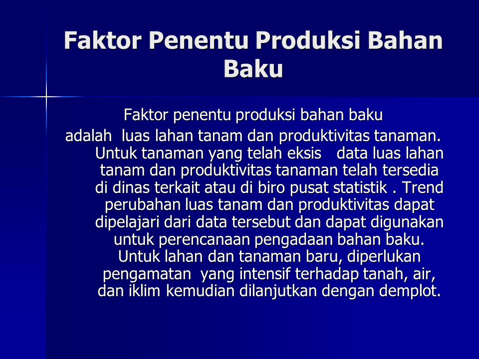 Faktor Penentu Produksi Bahan Baku