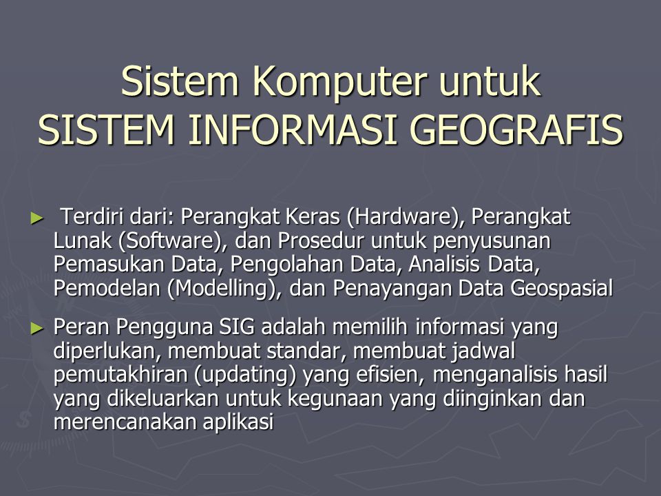 Sistem Komputer untuk SISTEM INFORMASI GEOGRAFIS