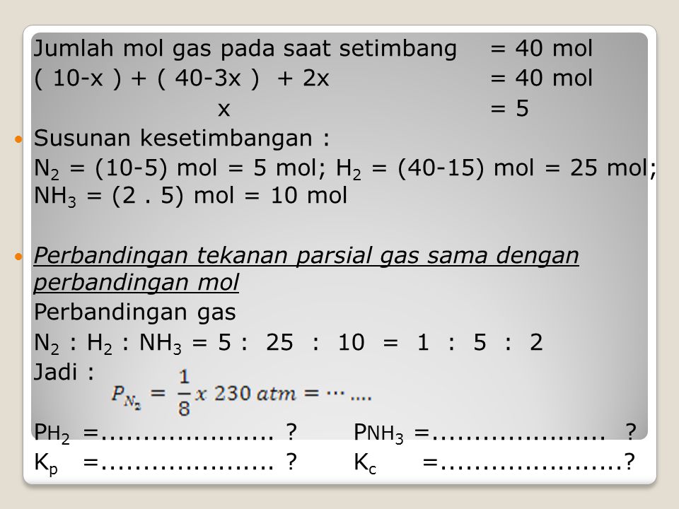 Jumlah mol gas pada saat setimbang = 40 mol