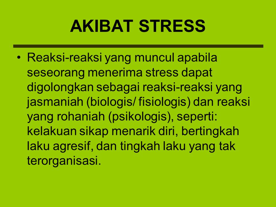 AKIBAT STRESS
