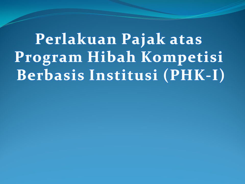 Program Hibah Kompetisi Berbasis Institusi (PHK-I)