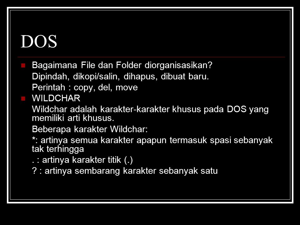 DOS Bagaimana File dan Folder diorganisasikan