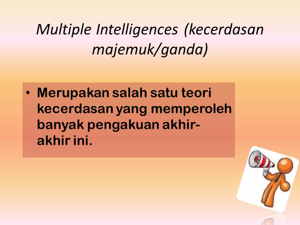 Multiple Intelligences (kecerdasan majemuk/ganda)
