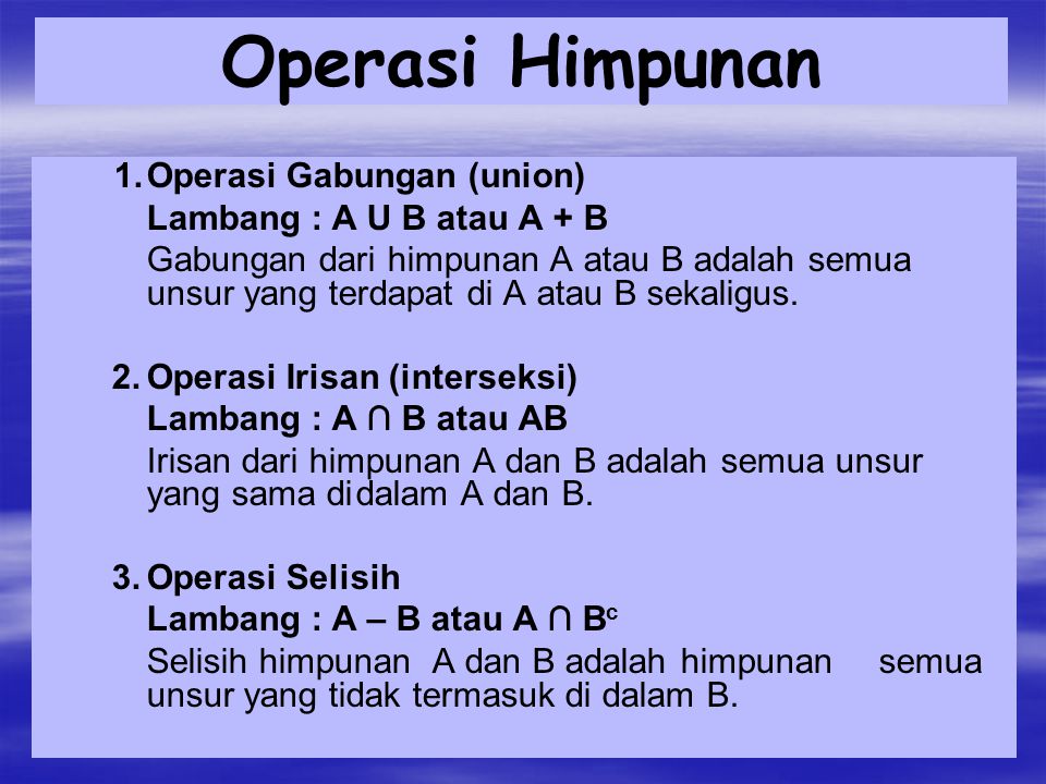 Operasi Himpunan 1. Operasi Gabungan (union)