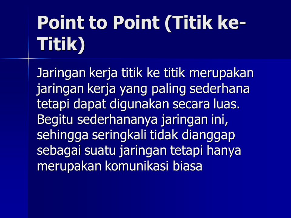 Point to Point (Titik ke-Titik)