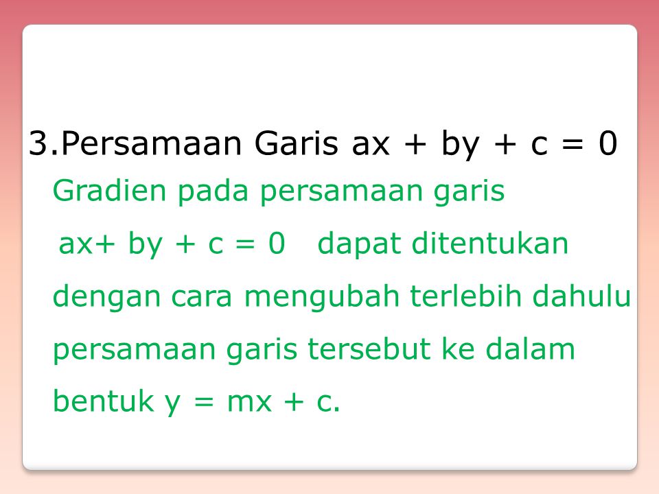Persamaan Garis ax + by + c = 0