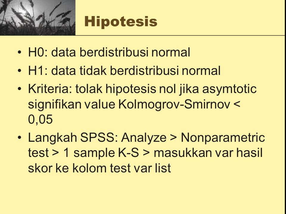 Hipotesis H0: data berdistribusi normal