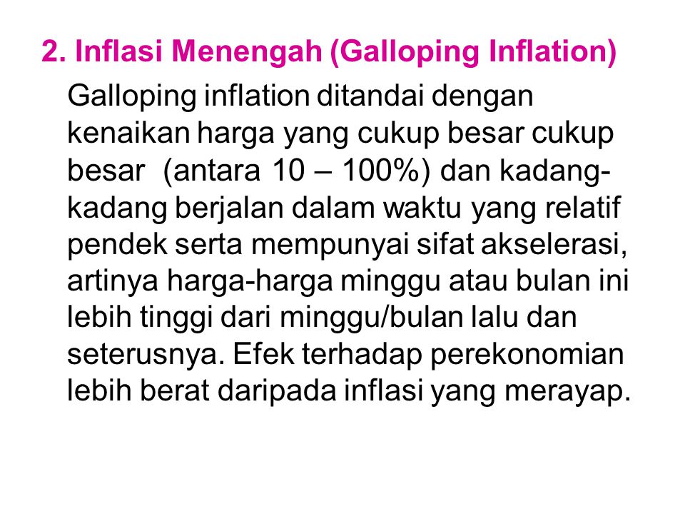 2. Inflasi Menengah (Galloping Inflation)