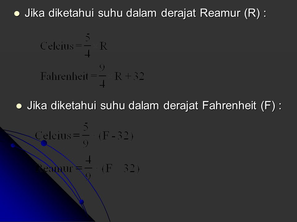 Jika diketahui suhu dalam derajat Reamur (R) :