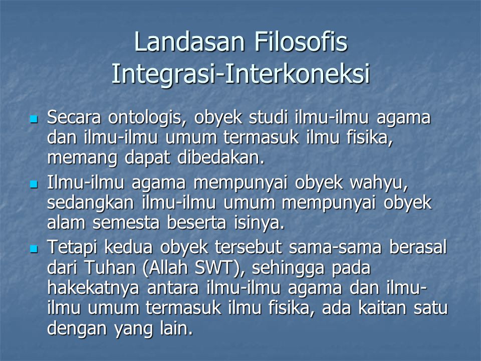 Landasan Filosofis Integrasi-Interkoneksi