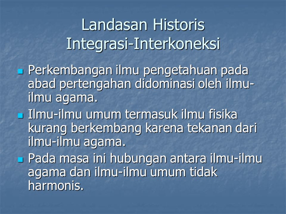 Landasan Historis Integrasi-Interkoneksi