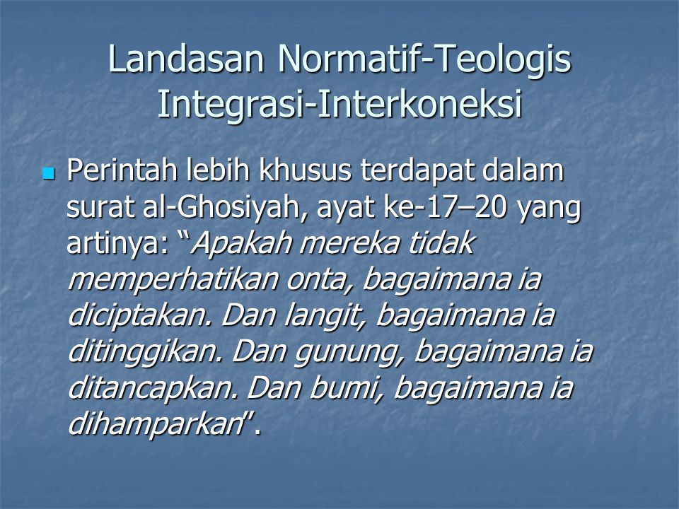 Landasan Normatif-Teologis Integrasi-Interkoneksi