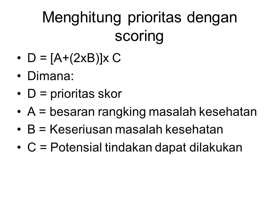 Menghitung prioritas dengan scoring