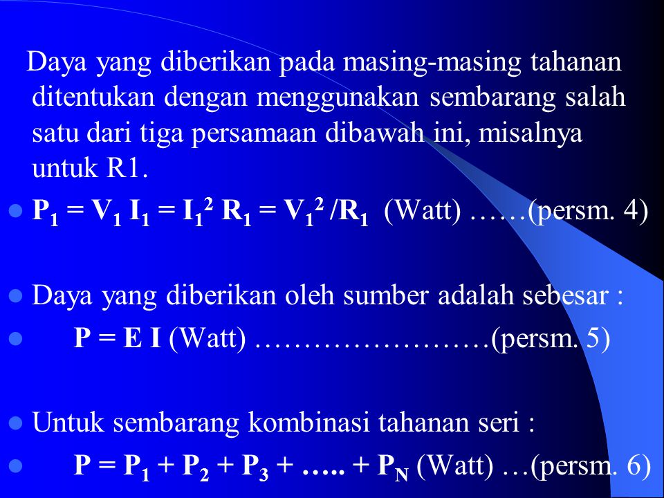 P1 = V1 I1 = I12 R1 = V12 /R1 (Watt) ……(persm. 4)