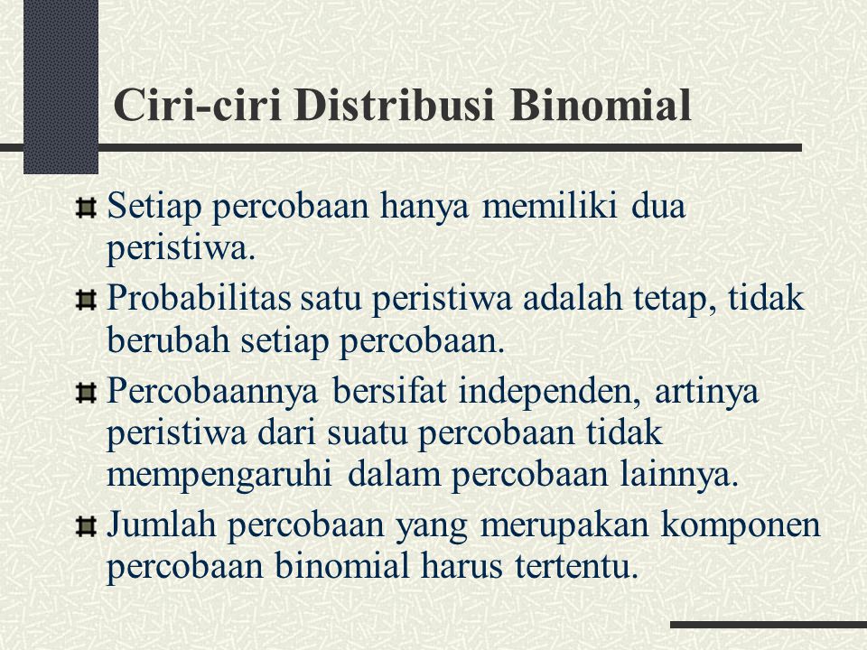 Ciri-ciri Distribusi Binomial