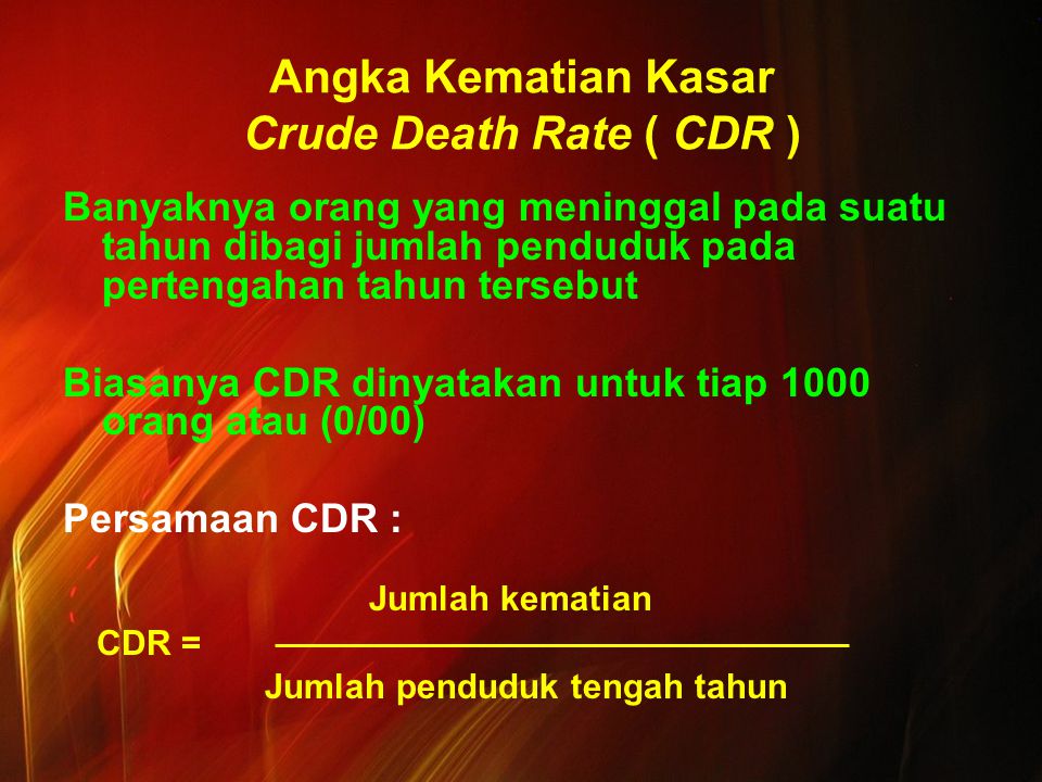 Angka Kematian Kasar Crude Death Rate ( CDR )
