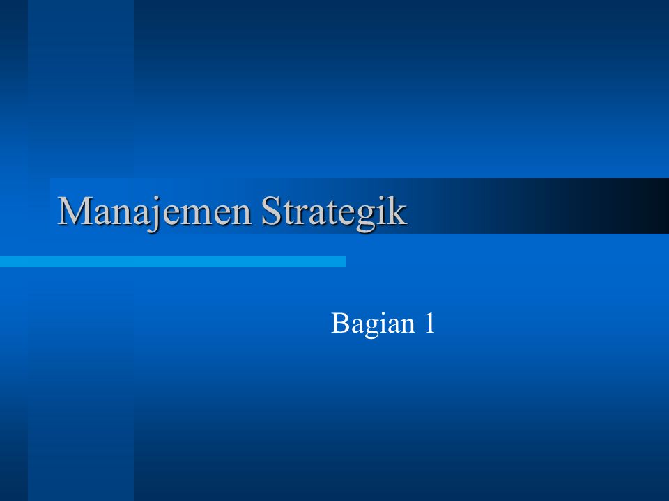 Manajemen Strategik Bagian 1